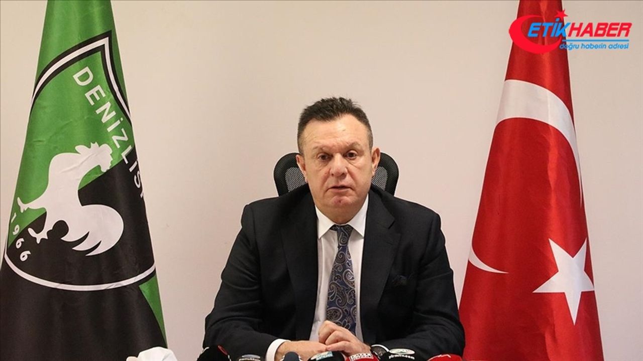 Denizlispor Başkanı Çetin: Görevimizi layıkıyla yerine getirmeye devam edeceğiz