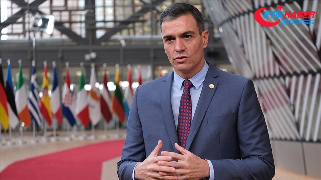 İspanya Başbakanı Sanchez: Türkiye ile ilişkileri güçlendirmek istiyoruz