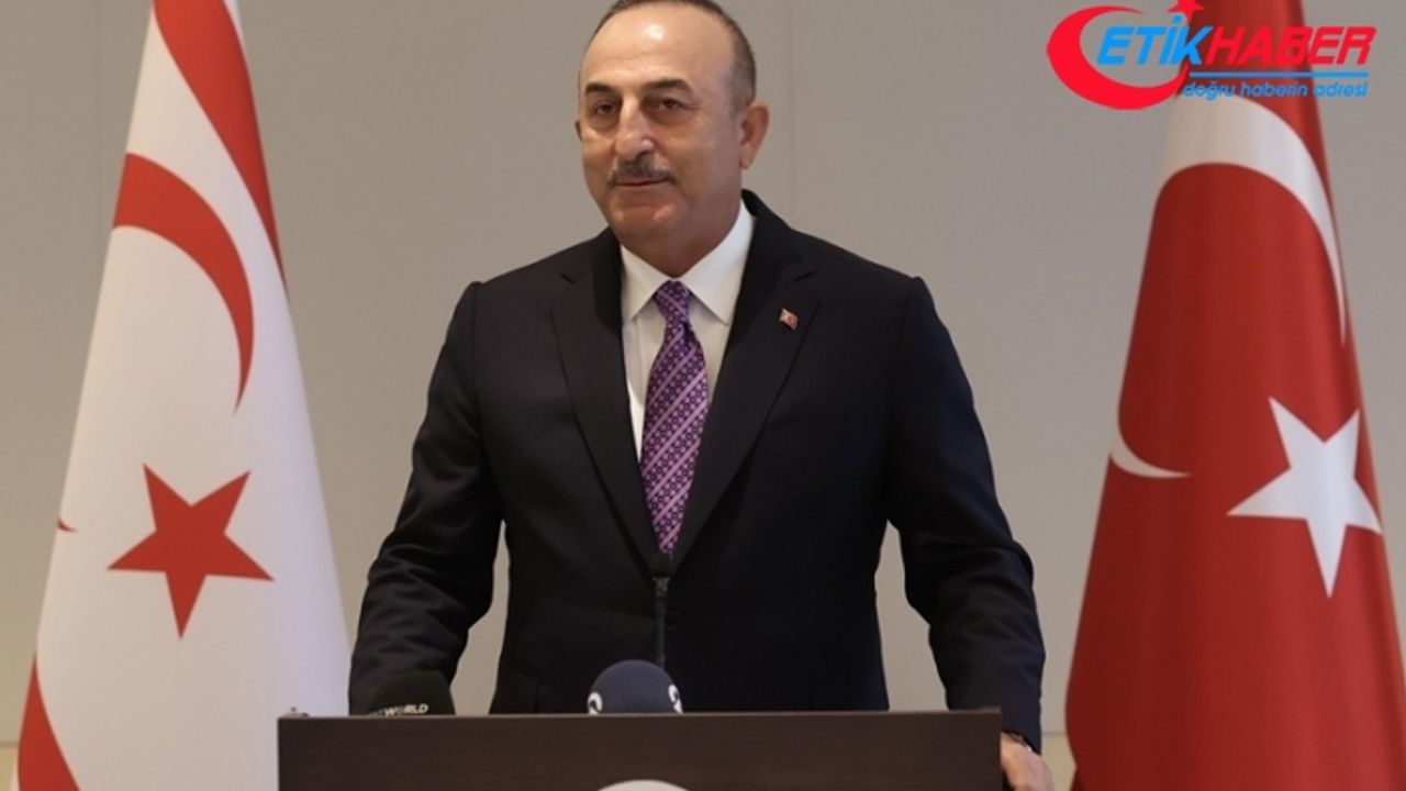 Dışişleri Bakanı Çavuşoğlu: Milli davamız Kıbrıs'ı birlikte sonuna kadar savunmaya devam edeceğiz