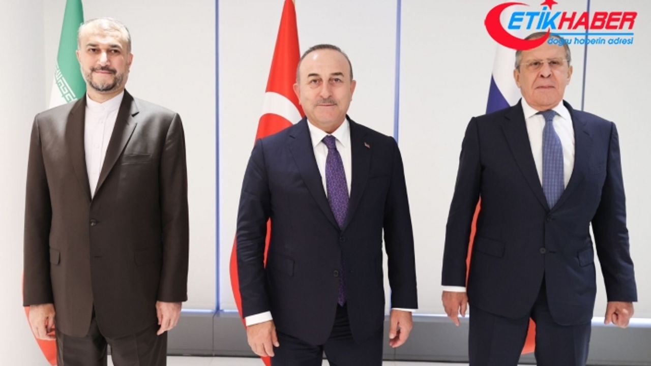 Bakan Çavuşoğlu, Rus mevkidaşı Lavrov ve İranlı mevkidaşı Abdullahiyan ile bir araya geldi