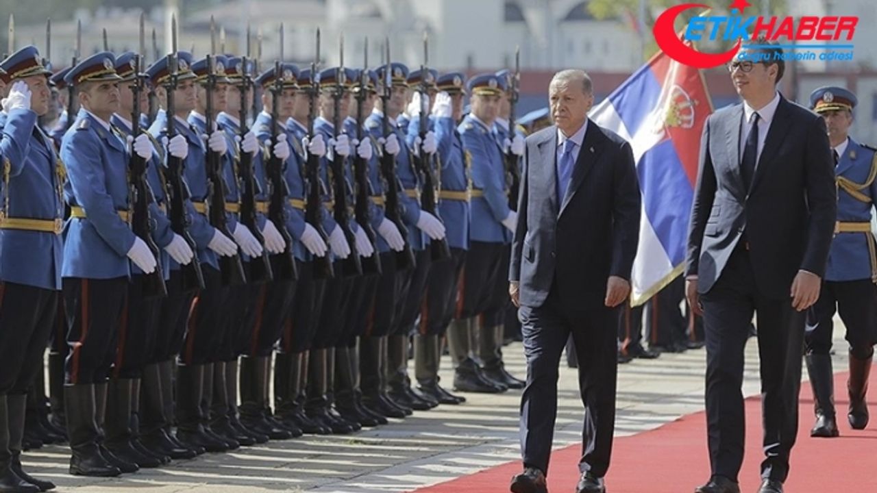 Cumhurbaşkanı Erdoğan, Sırbistan'da resmi törenle karşılandı