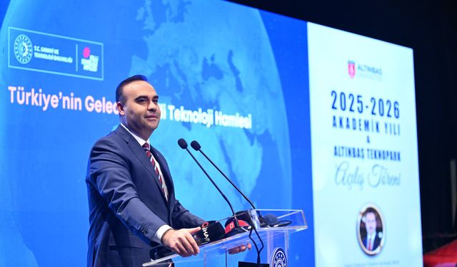 Bakan Kacır, Altınbaş Üniversitesi Akademik Yıl ve Altınbaş Teknopark Açılış Töreni'nde konuştu: