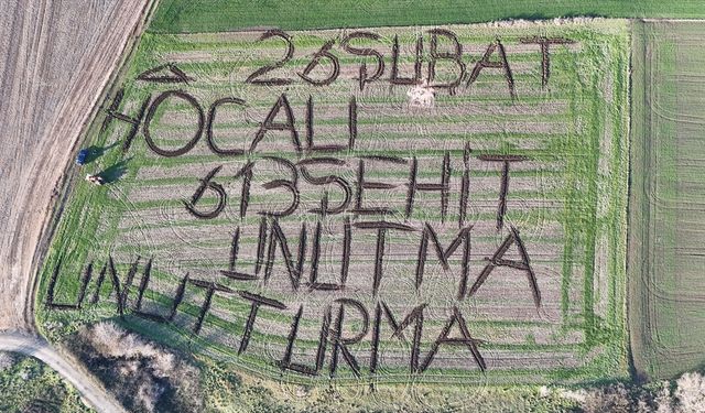 Kırklareli'nde çiftçi tarlasına 'Hocalı'yı unutma' mesajı yazdı