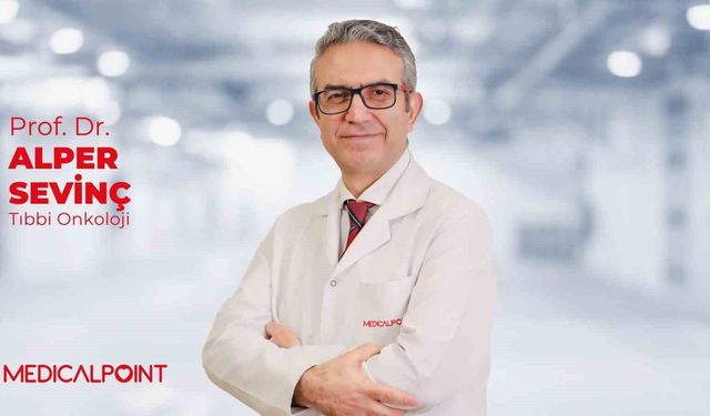 Prof. Dr. Sevinç: 'Belirtiler yaşa bağlanmamalı, erken tanı her yaşta hayat kurtarır'