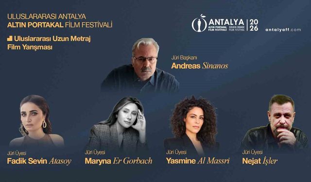 Altın Portakal'ın 'Uluslararası Uzun Metraj Film Yarışması'nda jüri üyeleri belli oldu