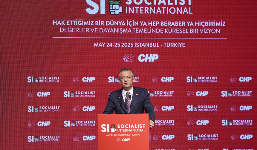 CHP Genel Başkanı Özel, Sosyalist Enternasyonal Konsey Toplantısı'nda konuştu: