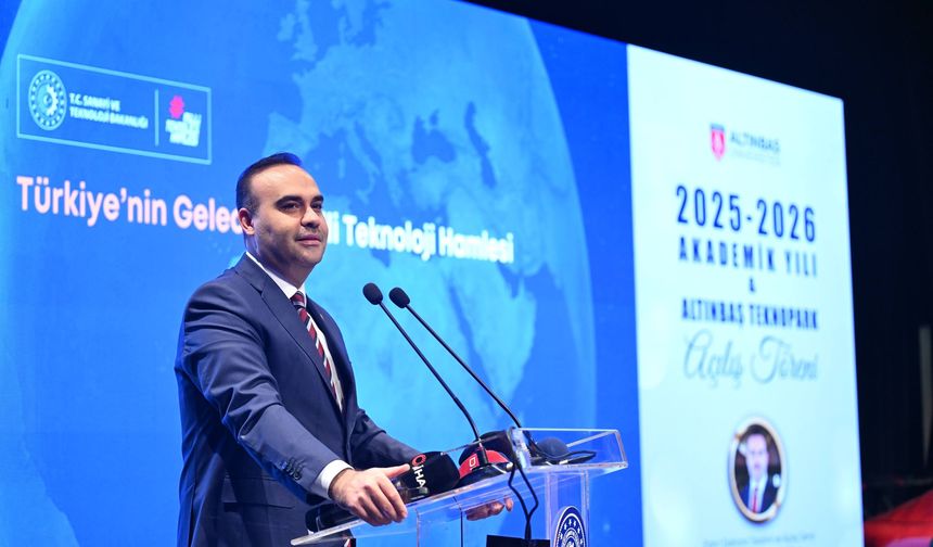 Bakan Kacır, Altınbaş Üniversitesi Akademik Yıl ve Altınbaş Teknopark Açılış Töreni'nde konuştu: