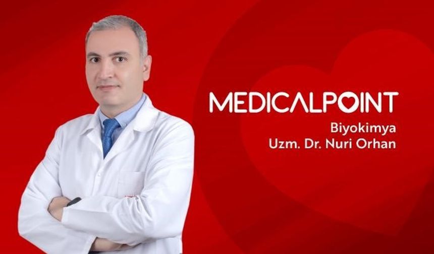 Tıbbi Biyokimya Uzmanı Uzm. Dr. Orhan’dan ailelere uyarı