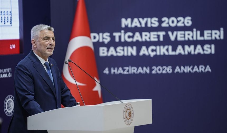 Ticaret Bakanı Ömer Bolat mayıs ayı dış ticaret verilerini açıkladı: