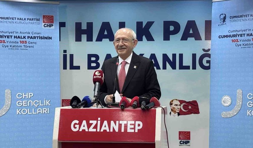 Kılıçdaroğlu: 'Gaziantep bizim açımızdan çok önemli bir kent'